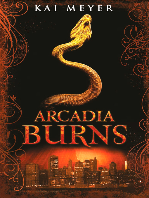 Title details for Arcadia Burns by Kai Meyer - Available